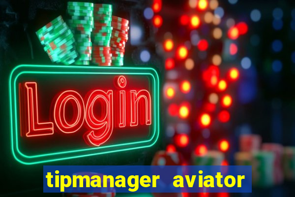 tipmanager aviator aposta ganha